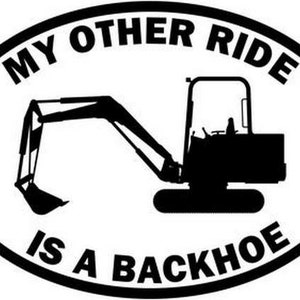 occupation_ride_backhoe 1 -  Die Cut Vinyl Decal Sticker For Go Kart Car Truck Motorcycle Window Bumper Wall Decor