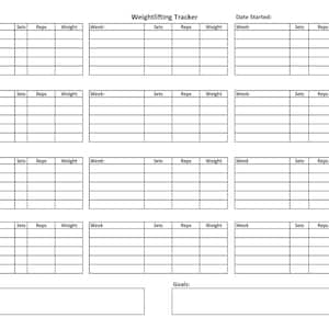 May include: A weightlifting tracker with a white background and black grid lines. The tracker includes sections for Focus Area, Week, Sets, Reps, and Weight. There are also sections for Notes and Goals, and a Date Started section.