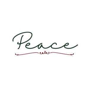 May include: A handwritten word "Peace" in dark green cursive script with a decorative burgundy flourish underneath.