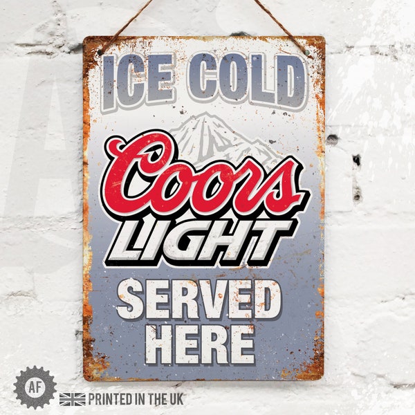 Ice Cold Coors Light Served Here Metal Sign Lager Beer Pub Perfect for Shed or Mancave