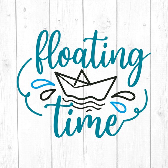 Floating Time Svg Summer Svg Boat Summer Tshirt Cricut Etsy