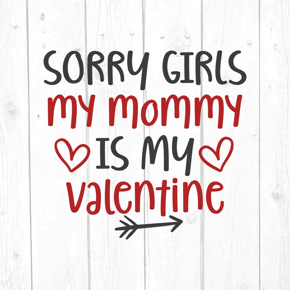 Download Sorry Girls My Mom Is My Valentine Svg Boy Tshirt Mom Gift ...