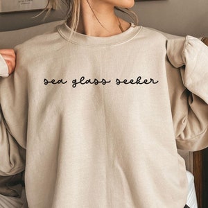 Sea Glass Sweatshirt, Sea Glass Shirt, Beachcombing Shirt, SeaGlass Gift, Sea Glass Clothing, Beach Glass, Seaglass Shirt