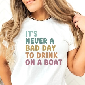 Boat Shirt, Lake Trip TShirt, Day Drinking Tee, On A Boat T-Shirt, Cruise Vacation T Shirt, Funny Boat Shirt, Lake Days