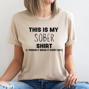 Sobriety Gift, Sobriety T-Shirt, Alcoholics Anonymous, Sober AF, Sobriety Recovery Gift, Sobriety Gift for Women, Recovery