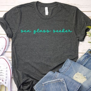 Sea Glass Seeker Shirt, Sea Glass TShirt, Sea Glass Lover, Beach Glass T-Shirt, Seaglass Tee, Beach Life, Gift For Beach Lover