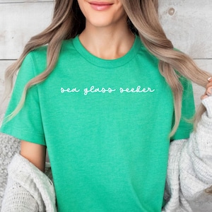 Sea Glass Seeker Shirt, Sea Glass TShirt, Sea Glass Lover, Beach Glass T-Shirt, Seaglass Tee, Beach Life, Gift For Beach Lover