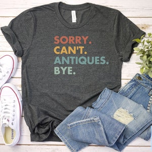 Antique Shirt, Antiquing Shirt, Vintage Market, Thrifting TShirt, Antiques Tee, Antiques Lovers, Vintage Lover TShirt