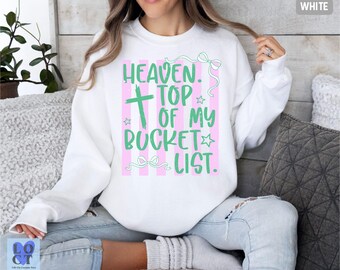 Heaven Top of My Bucket List Summer Beach Crewneck, Christian Beach Sweatshirt, Faith Summer Gift, Coastal Jesus Apparel