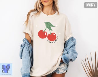 Cherry Comfort Colors Shirt, Retro Cherries TShirt, French Quote T-Shirt, French Saying, Gift For Her, French Shirt Women