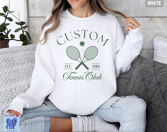Personalized Tennis Club Crewneck, Custom Tennis Team Sweatshirt, Cozy Tennis Apparel, Tennis Lover Gift for Women