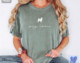 Comfort Colors® Pug Lover T-Shirt, Cute Dog Mom Tee, Funny Pug Graphic Shirt, Pet Owner Gift, Pug Life Tee, Dog Lover Shirt, Unisex Fit