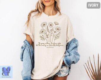 Comfort Colors® Boho Floral Bible Verse Tee, Isaiah 40:8 Christian Shirt, Unisex Garment-Dyed T-Shirt, Faith Based Religious Gift