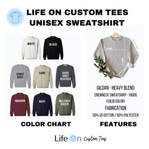 May include: Color chart for unisex sweatshirts in various colors, including white, black, sport gray, sand, dark gray heather, maroon, navy, and military green. The sweatshirt is a Gildan heavy blend crewneck sweatshirt, made of 50% US cotton and 50% polyester.