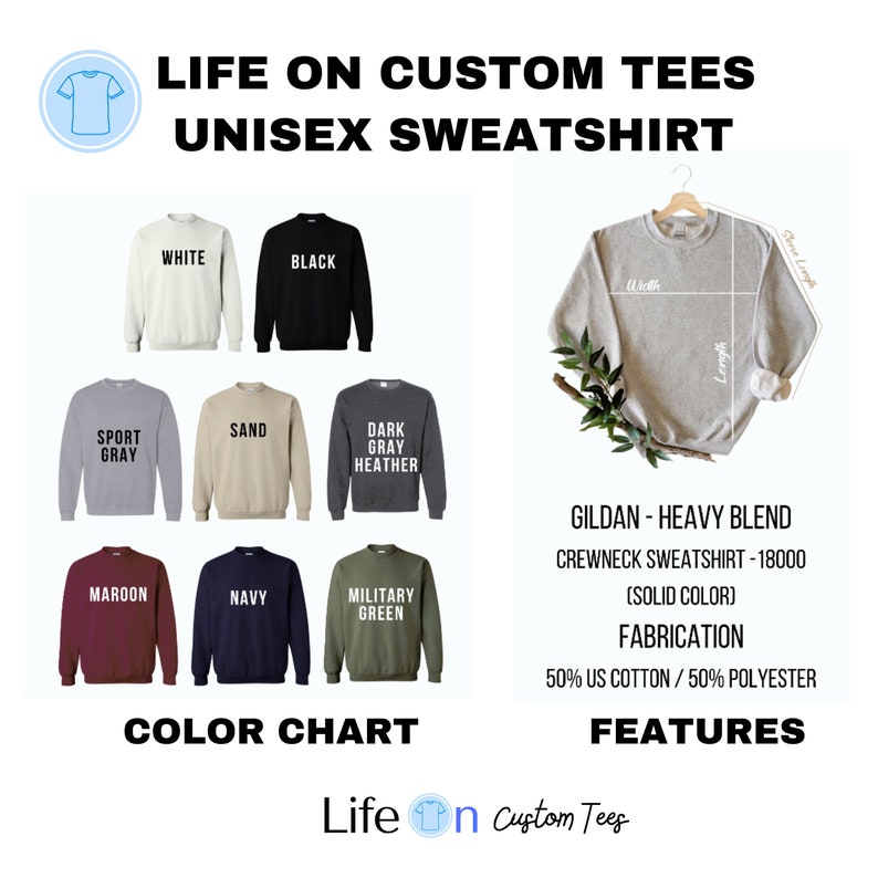 May include: Color chart for unisex sweatshirts in various colors, including white, black, sport gray, sand, dark gray heather, maroon, navy, and military green. The sweatshirt is a Gildan heavy blend crewneck sweatshirt, made of 50% US cotton and 50% polyester.