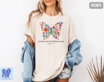 Comfort Colors® Butterfly Wildflower Luke 12:27 Shirt, Bible Verse Tee, Christian Floral TShirt, Boho Floral Christian Faith Shirt Gift