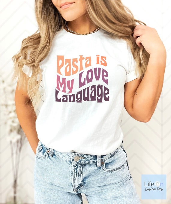 Food Is My Love Language Funny Gift T-Shirt Food Is My Love Language Funny Gift T-Shirt