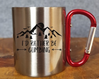 Id rather be climbing - Personalized Mug - Gift - Snap Hook - Travel - Hiking - Climbing - Nature - Outdoor - Camping