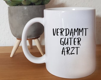Damn Good Doctor - Cup - Gift - Mug with Saying - University - Graduation - Graduation