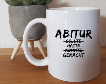 Abitur should, could, have done - Personalizable cup Abitur - Graduation - Cup - Abitur Gift - School
