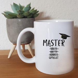 Master sollte, hätte, könnte, gemacht - Personalisierbare Tasse - Geschenk - Tasse mit Spruch - Universität - Abschluss - Bachelor