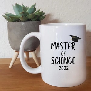 Master of Science 2022 - Personalisierbare Tasse - Geschenk - Tasse mit Spruch - Universität - Abschluss - Bachelor - Graduation