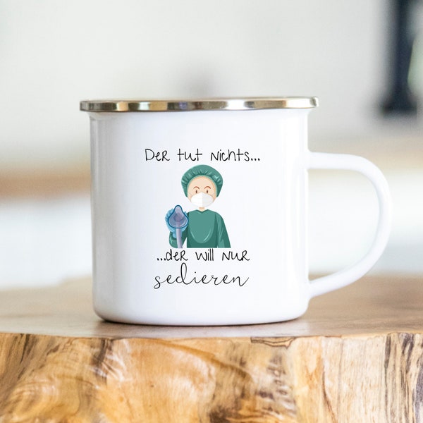 He doesn't do anything... he just wants to sedate - anesthesiologist mug