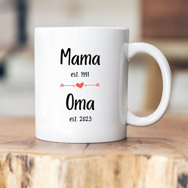 Mama est. 1991 - Oma est. 2022 - personalisierte Tasse - Jahreszahl - Schwangerschaft - Verkündung - Geschenk - Geschenkidee