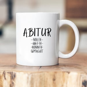 Abitur should, should, could, made - Personalized cup - Gift - Abitur - Graduation - Graduation gift - School