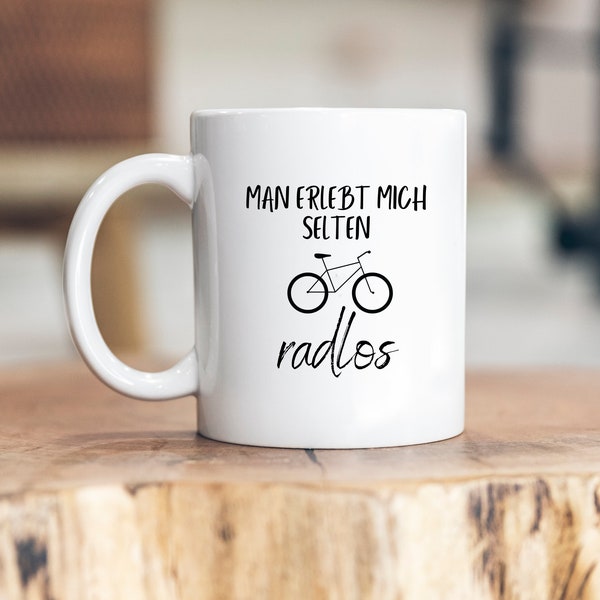 Man erlebt mich selten radlos - Tasse - Geschenk - Fahrradfahrer - Triathlon - Kollege - Freund - Fahrrad - Fahrradingenieur - Ingenieur