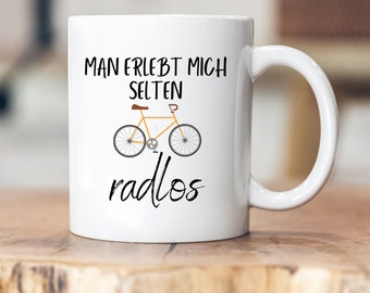 Man erlebt mich selten radlos - Tasse - Geschenk - Fahrradfahrer - Triathlon - Kollege - Freund - Fahrrad - Fahrradingenieur - Ingenieur