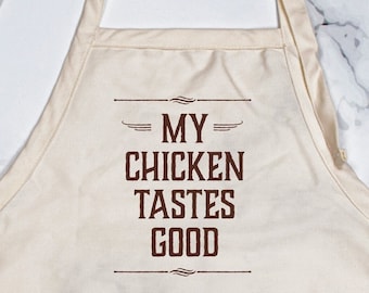 My Chicken Tastes Good Canvas Apron with Adjustable Strap and Pockets | Widespread Panic Lyric | Contentment Blues Quote