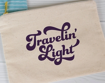 Travelin' Light Cosmetics Bag For Women | Canvas Zippered Travel Pouch | JJ Cale Lyric | Widespread Panic Song Quote