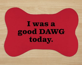 I Was A Good DAWG Today Dog Feeding Placemat | Bone-Shaped | Neoprene | Red and Black