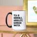 Tea Is Horrible. Absolute Garbage Water. Coffee Mug | Large Black and White 15 Ounce Oversized Ceramic Cup | Ted Lasso Quote 