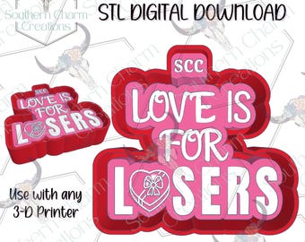 Love Is For Losers Valentine Freshie Housing STL File Digital Download 3D Printer File