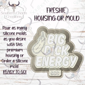 Big D Energy Freshie Housing or Silicone Mold 3D Printed SCC Physical Housing or Silicone Mold