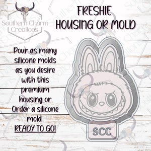 Labubu Freshie Housing or Silicone Mold 3D Printed SCC Physical Housing or Silicone Mold