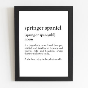 Springer Spaniel Definition Print / Springer Spaniel Gift / Springer Spaniel Present / Springer Spaniel Décor / Springer Spaniel Art