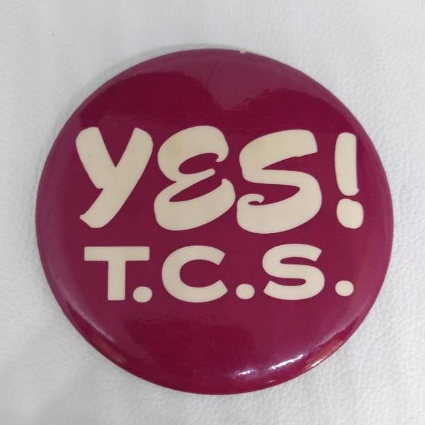 Yes! T.C.S. Antique Political Button Pinback popper Retro Pin Vintage Rare Election Canada protest strike Christmas Gift Stocking Stuffer