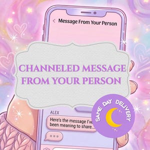 Same Day Channeled Message from Your Person | Quick Psychic Reading