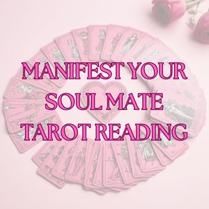 Manifest Your Soul Mate Tarot Reading