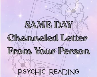 Same Day Channeled Letter From Your Person