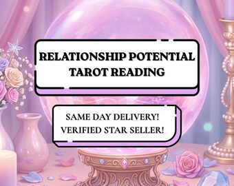 Relationship Potential Tarot Reading - Same Day Delivery - Digital PDF Reading