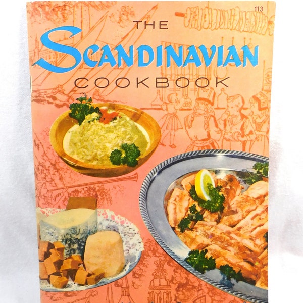 The Scandinavian Cookbook SB 159 Traditional Norther European Dishes 68 Pgs. Copyright 1956 Culinary Arts Institute Chicago Vintage