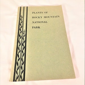 Plants of Rocky Mountain National Park by Ruth E Ashton SB 1933 Govenment Printing 156 Pgs B&W Photos Vintage Flower Book image 2