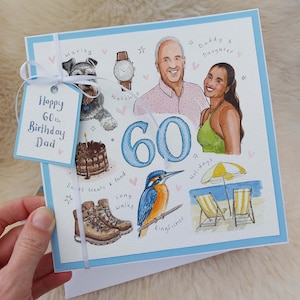 May include: A square 60th birthday greeting card with a light blue border and a white ribbon. The illustration features a man and woman, a dog, a chocolate cake, hiking boots, a kingfisher, and beach chairs with the text Happy 60th Birthday Dad.