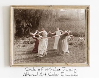 May include: A vintage photograph of five women in white dresses dancing in a circle in a field. The image is in sepia tones with color added to the dresses. The text "Circle of Witches Dancing Altered Art Color Enhanced" is below the image.