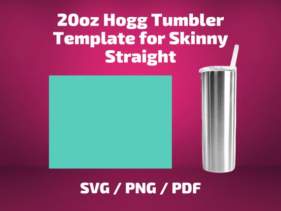 Hogg 20oz Skinny Straight Tumbler Template Full Wrap For Etsy