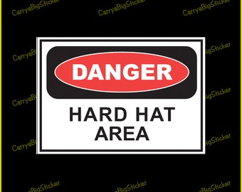Danger Hard Hat Area STICKER or FLEXIBLE MAGNETIC sign 7.5 x 10.75"